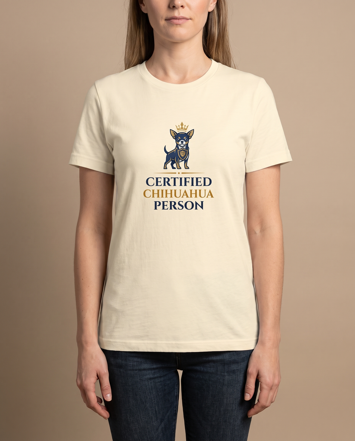 Woman wearing the Certified Chihuahua Person cream t-shirt, front view studio shot